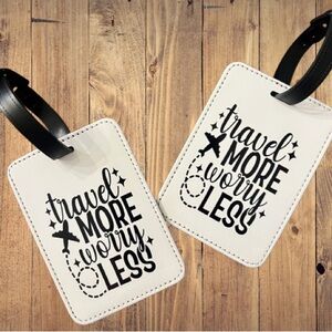 Travel More Worry Less Luggage Tags